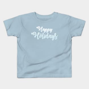 Happy Holidays Phrase in Snow Kids T-Shirt